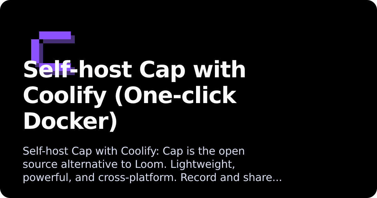 Cap | Coolify Docs