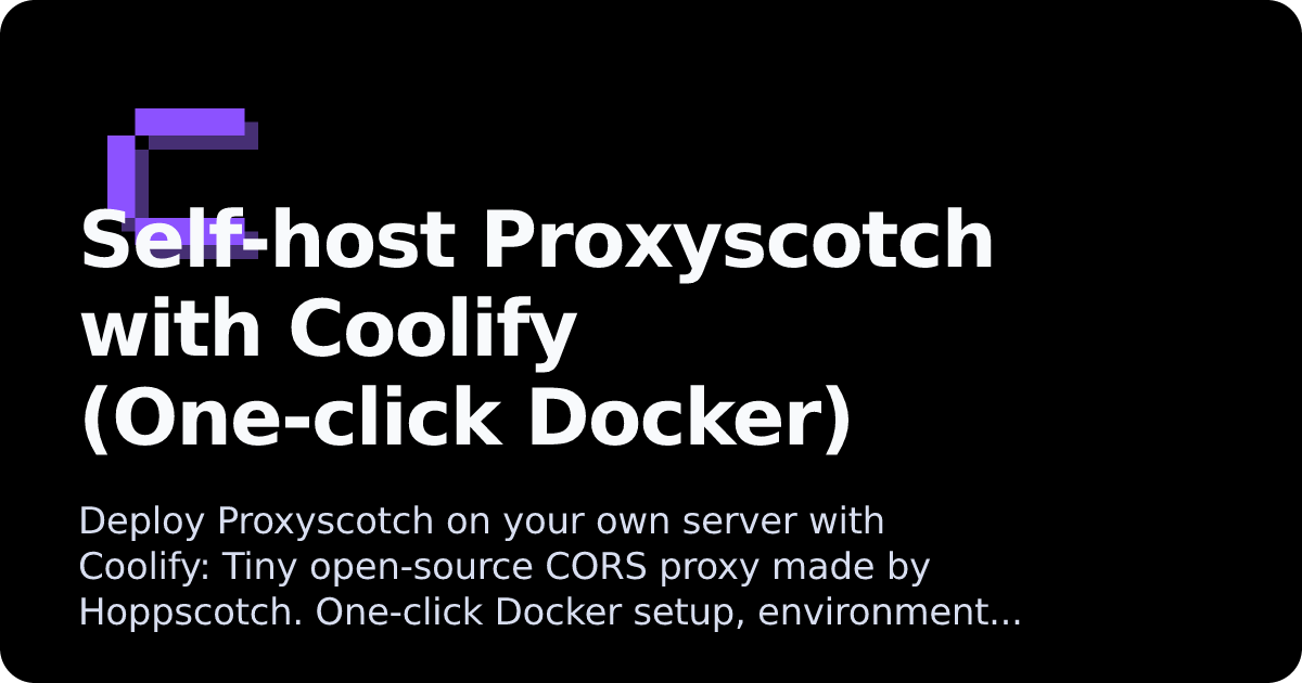 Proxyscotch | Coolify Docs