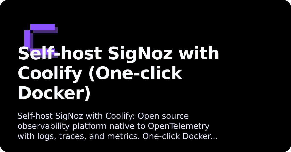 SigNoz | Coolify Docs